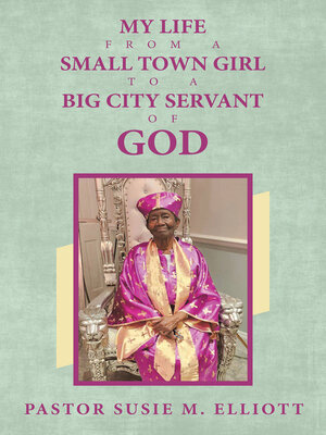 cover image of My Life from a Small Town Girl to a Big City Servant of God